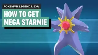 How to Get Mega Starmie in Pokemon Legends: Z-A