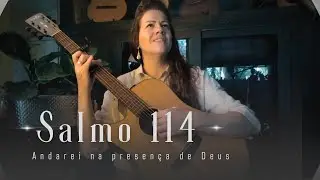 Salmo 114 (115) - Andarei na presença de Deus, junto a Ele na terra dos vivos