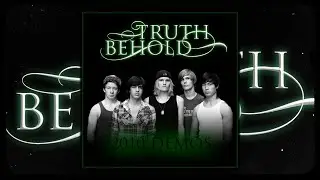 Truth Behold - Demo (FULL DEMO) [2010]