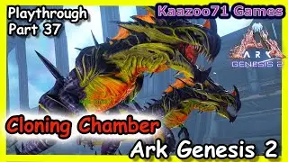 Cloning Chamber Ark Genesis 2 💥 - Playthrough Part 37