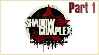 SHADOW COMPLEX REMASTERED Walkthrough Gameplay | Part 1 (No Commentary)