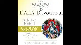 Feb 1 &ndash; Septuagesima Sun / S Brigid