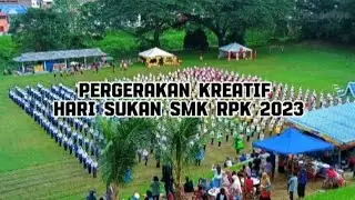 PERGERAKAN KREATIF HARI SUKAN SMK RAJA PEREMPUAN KELSOM (SMK RPK) 2023