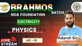 ELECTRICITY || NDA Foundation || Lecture 01 || Brahmos Batch || By Adarsh Sir | Hind Defence Academy