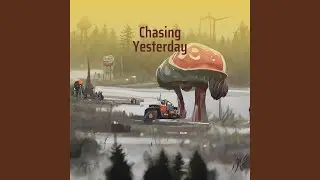 Chasing Yesterday