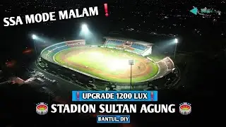 UPDATE❗️STADION SULTAN AGUNG TINGKATKAN KAPASITAS LAMPU HINGGA 1200 LUX || PSIM SIAP MAIN MALAM