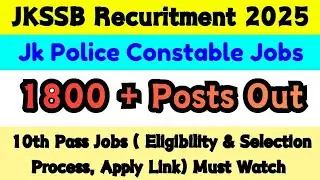 Jk Police Constable Job Notification Out | 1800+ Posts 10th Pass - Must Watch Full Details