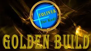 GOLDEN BUILD FOLIVER FOR KODI - KODI 18/ 17 / 16