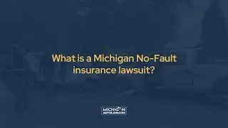 What is a Michigan No-Fault insurance lawsuit?