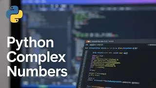 Complex Number in Python — What Does It Mean for Coding & Math?