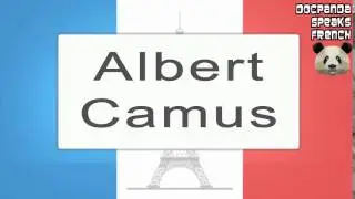 Albert Camus - How To Pronounce - French Native Speaker