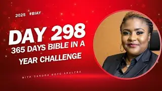 Day 298 of 365 Days Bible Challenge.  October 25th, 2025