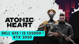 ATOMIC HEART - DELL G15 5520 | i5 12500H | RTX 3050 4GB