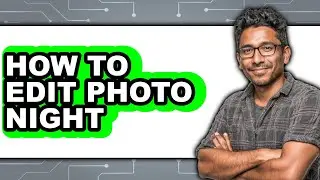 How to Edit Photo Night (easy Method)