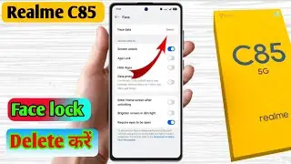 Realme c85 me face lock remove kaise kare, realme c85 me face recognition hatana 