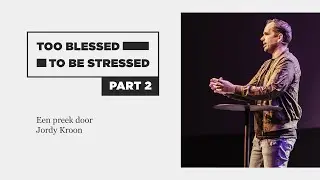 🙏 Too Blessed To Be Stressed II - Jordy Kroon