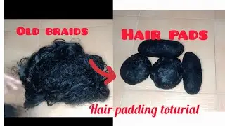 HAIR PADDING TOTURIAL FROM OLD BRAIDS (SAVE YOUR  MONEY 💸 )