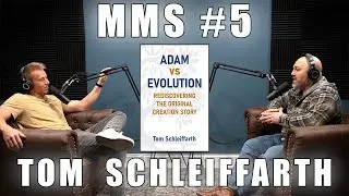 MMS #5- Tom Schleiffarth: Can the Garden Of Eden and the Theory Of Evolution Coexist?