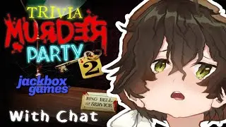 I'm in Japan and Jackbox streams are BACK! Jackbox Trivia Murder Party 2 with chat