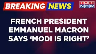 French President Emmanuel Macron Says 'Modi Is Right' | Russia Ukraine War | English News | World