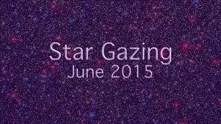 Star Gazing June 2015