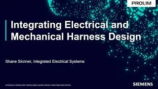 Integrating Electrical and Mechanical Harness Design Webinar - PROLIM