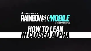 Lean Mechanic in Rainbow Six Mobile Closed Alpha
