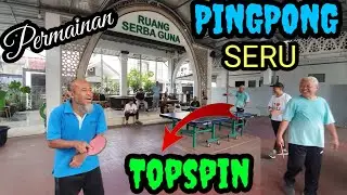 PERMAINAN PINGPONG SERU - BELAJAR TOPSPIN TENIS MEJA - FULL MATCH TABLE TENNIS