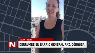 2N CENTRAL I DERRUMBE EN BARRIO GENERAL PAZ CÓRDOBA