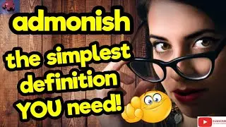 ADMONISH. The simplest definition YOU need!! #tellsvidetionary&trade;.