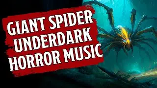 🕷️DND SPIDERS UNDERDARK HORROR MUSIC🎵