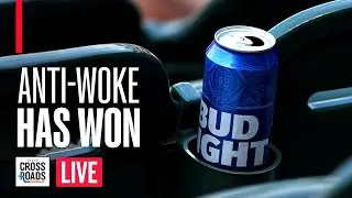 Bud Light Will Never Fully Recover; Internal Conflict May Be Russia&rsquo;s Worst Enemy [FULL EPISODE]