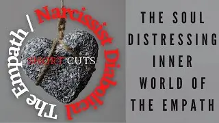 The Soul Distressing Inner World of the Empath: The Empath Narcissist Diabolical (Short Cuts)