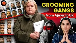 Grooming Gangs: From Ajmer to UK &ndash; The Untold Global Scandal