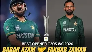 Which duo should open for pakistan In T20 T20S world cup 2026