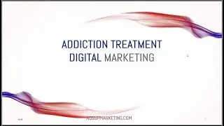 Digital Marketing For Addiction Treatment Facilities