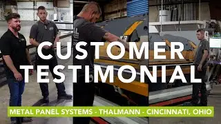 Customer Testimonial Metal Panel Systems - Thalmann - Cincinnati Ohio
