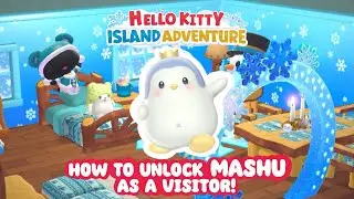 How to unlock MASHU as a visitor! 👑🩵🐧 Hello Kitty Island Adventure 