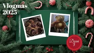 VLOGMAS 2025 #8 // Cynamonki // Prezenty Mikołajkowe