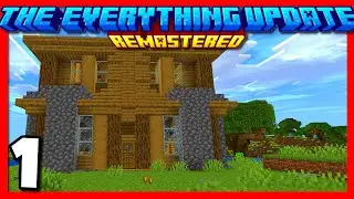 Minecraft -  The Everything Update Remastered - Ep1