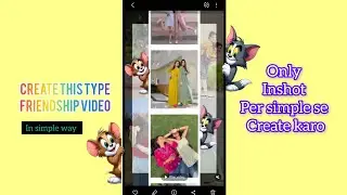 Make Friendship video this type in InShot 