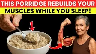Seniors&rsquo;s This Powerful Nigh-time porridge Rebuild Your Muscles while you Sleep!