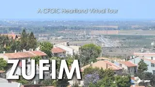 A Virtual Tour of Zufim with CFOIC Heartland