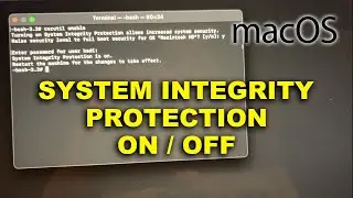 HOW TO TURN ON / OFF SYSTEM INTEGRITY PROTECTION for MacOS