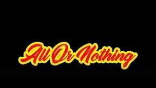 All or Nothing 4 Screen Cut