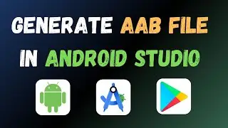Как сгенерировать подписанный AAB (пакет приложения) в Android Studio