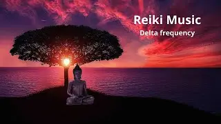 Reiki Music  | Delta frequency
