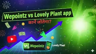 Wepointz vs lovely plant earning app #youtubevideo #viralvideo #earnmoney 