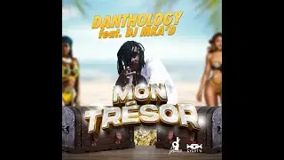 Danthology feat Dj Mka'D - Mon tr&eacute;sor (Prod by Dj Pinop's) #bouyon #socca