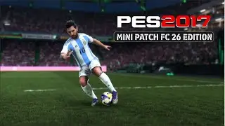 PES 2017 - Mini Patch FC 26 Patch Edition